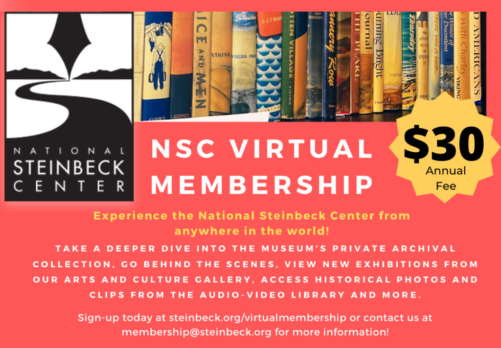 The National Steinbeck Center Virtual Membership offers a content-rich, interactive way to experience the Center from anywhere in the world. Image:National Steinbeck Center